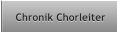Chronik Chorleiter Chronik Chorleiter