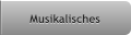 Musikalisches Musikalisches